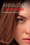 Rosso fuoco. Il coraggio di essere vulnerabile