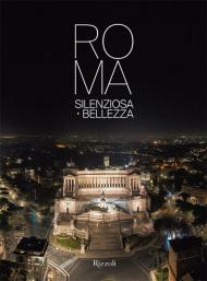 Roma silenziosa bellezza. Ediz. illustrata. Con QR Code