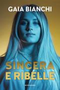 Sincera e ribelle