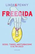 Freegida. Sesso, tinder, masturbazione e altri cazzi