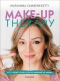 Make-up therapy. Tutti i segreti di bellezza per imparare ad amarsi