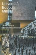 Università Bocconi Milano. L'evoluzione del campus urbano
