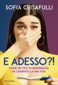 E adesso?! Come un test di gravidanza ha cambiato la mia vita