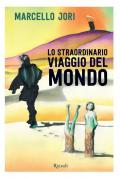 Lo straordinario viaggio del mondo