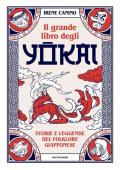 Il grande libro degli yokai. Storie e leggende del folklore giapponese