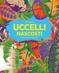 Uccelli nascosti. Ediz. a colori