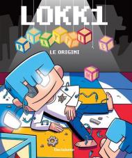 Lokk1 Playtime. Le origini