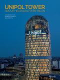 Unipol Tower Group Headquarters Milan. Un progetto di Mario Cucinella Architects. Ediz. illustrata