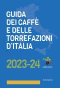 Guida dei caffè e delle torrefazioni d'Italia 2023-2024