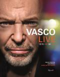 Vasco Live. 1976-infinito. Ediz. illustrata