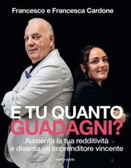 E tu quanto guadagni? Aumenta la tua redditività e diventa un imprenditore vincente