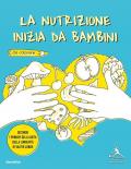 La nutrizione inizia da bambini. Secondo i principi della dieta della longevità di Valter Longo