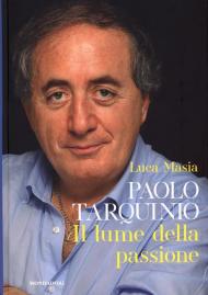 Paolo Tarquinio. Il lume della passione