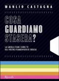 Cosa guardiamo stasera? La guida a film e serie TV del vostro filmadvisor di fiducia