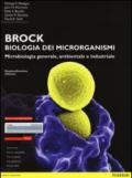 Brock. Biologia dei microrganismi. Microbiologia generale, ambientale e industriale. Ediz. mylab. Con espansione online