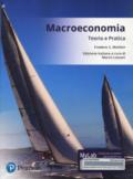 Macroeconomia. Teoria e pratica. Ediz. mylab. Con aggiornamento online