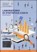 Laboratorio di statistica con R. Eserciziario. Ediz. mylab. Con espansione online