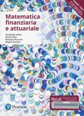 Matematica finanziaria e attuariale. Ediz. mylab. Con Contenuto digitale per accesso on line