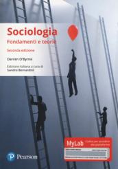 Sociologia. Fondamenti e teorie. Ediz. Mylab. Con aggiornamento online