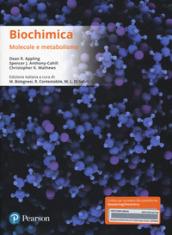 Biochimica. Molecole e metabolismo. Ediz. mylab. Con eText. Con aggiornamento online