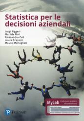 Statistica per le decisioni aziendali. Ediz. mylab. Con eText. Con aggiornamento online