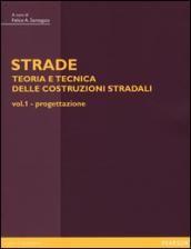 Strade: teoria e tecnica delle costruzioni stradali: Progettazione-Costruzione, gestione e manutenzione