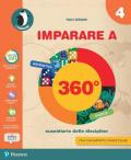 Imparare a 360°. Scientifico spezzato. Per la 4ª classe elementare. Con e-book. Con espansione online