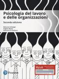 Psicologia del lavoro e delle organizzazioni. Ediz. MyLab. Con aggiornamento online