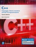 C++. Linguaggio, libreria standard, principi di programmazione. Ediz. Mylab. Con aggiornamento online