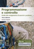 Programmazione e controllo. Guida allo svolgimento di esercizi e problemi. Ediz. MyLab. Con Contenuto digitale per download e accesso on line