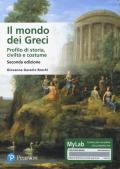 Il mondo dei Greci. Profilo di storia, civiltà e costumi. Ediz. MyLab. Con Contenuto digitale per accesso on line