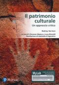 Il patrimonio culturale. Un approccio critico. Ediz. MyLab. Con Contenuto digitale per accesso on line