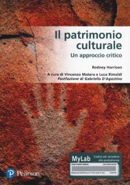 Il patrimonio culturale. Un approccio critico. Ediz. MyLab. Con Contenuto digitale per accesso on line