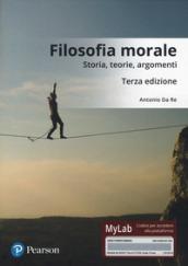 Filosofia morale. Ediz. mylab