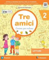 Tre amici. Curiosi per natura. Per la Scuola elementare. Con e-book. Con espansione online vol.2