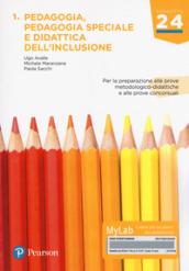 Pedagogia, pedagogia speciale e didattica dell'inclusione. Per la preparazione alle prove metodologico-didattiche e alle prove concorsuali. Ediz. Mylab. Con Contenuto digitale (fornito elettronicamente)