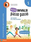 Nuovo INVALSI passo passo. Matematica. Per la Scuola elementare