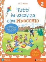 Tutti in vacanza con Pinocchio. Per la Scuola elementare. Con e-book. Vol. 2