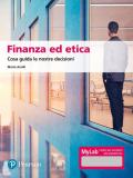 Finanza ed etica. Cosa guida le nostre decisioni. Ediz. MyLab. Con aggiornamento online