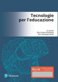 Tecnologie per l'educazione. Ediz. Mylab. Con Contenuto digitale per accesso on line