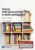 Storia dell'educazione e delle pedagogie. Ediz. MyLab. Con aggiornamento online
