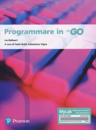 Programmare in go. Ediz. MyLab. Con Contenuto digitale per accesso on line