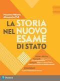 La storia nel nuovo esame di Stato. Esercitazioni per la prima prova. Per le Scuole superiori. Con espansione online