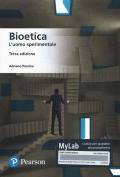 Bioetica. L'uomo sperimentale. Ediz. MyLab. Con Contenuto digitale per download e accesso on line