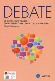 Le regole del debate. Guida ai protocolli per coach e debater