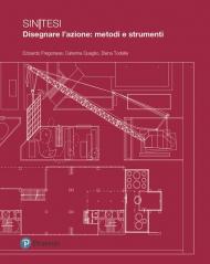 Sintesi. Disegnare l'azione: metodi e strumenti