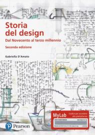 Storia del design. Dal Novecento al terzo millennio. Ediz. MyLab. Con Contenuto digitale per download e accesso on line