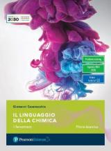 Il linguaggio della chimica. Per il primo biennio delle Scuole superiori. Con e-book. Con espansione online