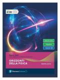 Orizzonti della fisica. Per il quinto anno delle Scuole superiori. Con e-book. Con espansione online