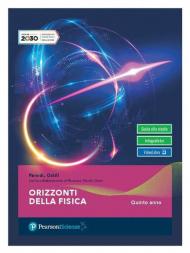 Orizzonti della fisica. Per il quinto anno delle Scuole superiori. Con e-book. Con espansione online